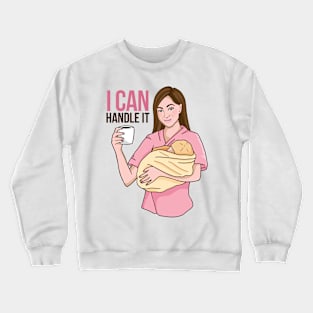 I can Handle, Coffee Lovers Crewneck Sweatshirt